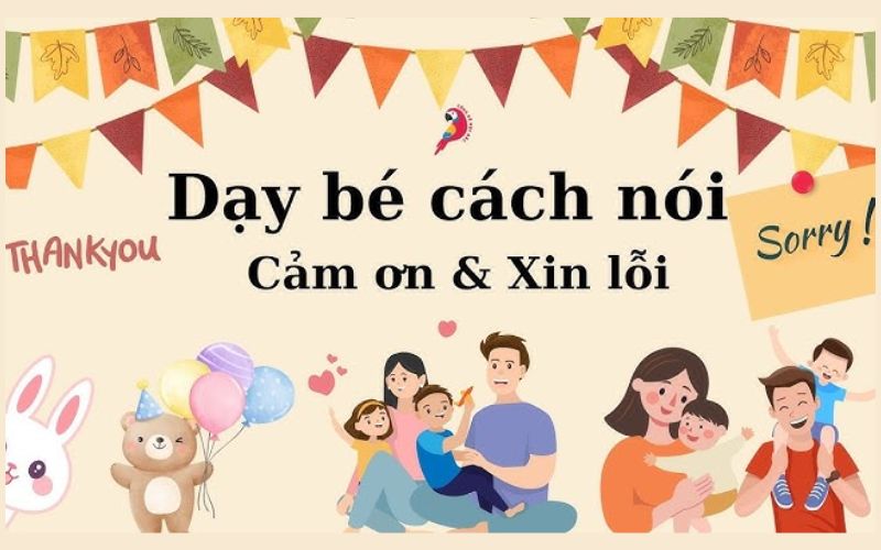 Kỹ năng giao tiếp: Dạy trẻ biết nói lời cảm ơn, xin lỗi 4 Kỹ năng giao tiếp: Dạy trẻ biết nói lời cảm ơn, xin lỗi